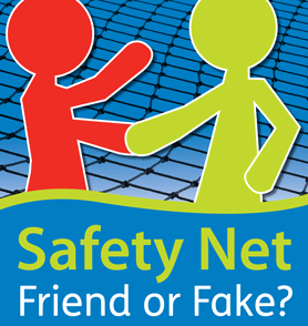 Safety Net Friend or Fake
