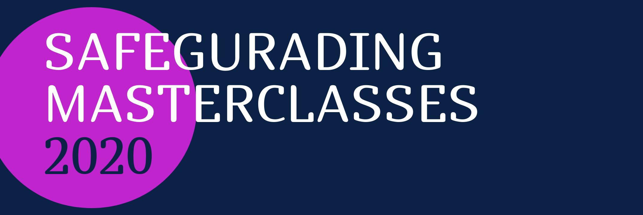 Safeguarding Masterclasses